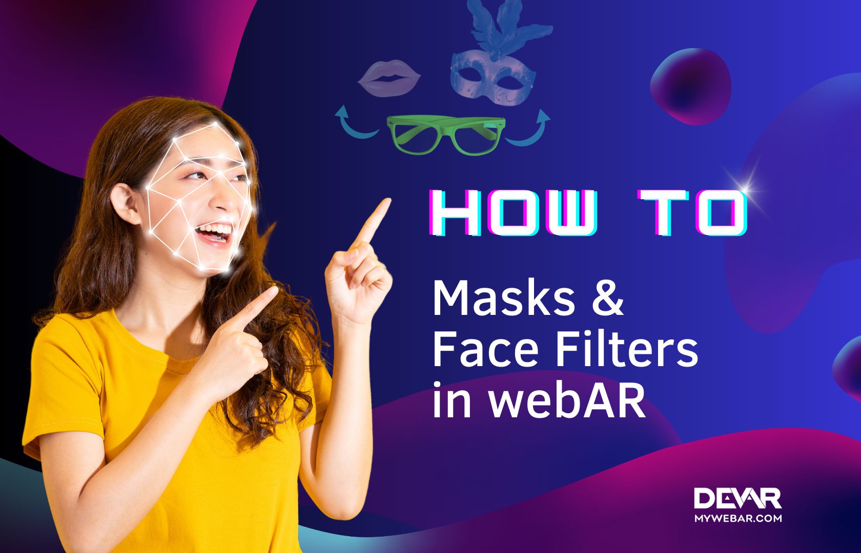 HOW TO: Masks and Face Filters in webAR