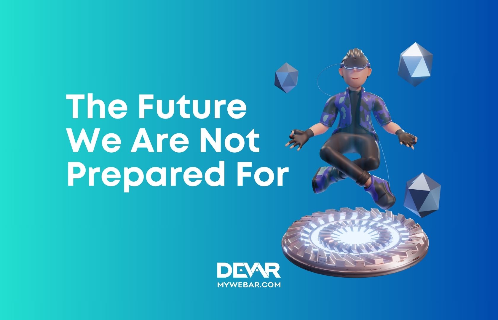 The Future We Are Not Prepared For